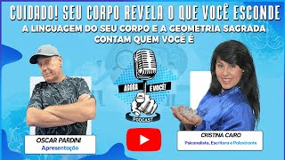 Aprenda a entender o que seu corpo revela de você | com Cristina Cairo | EP36