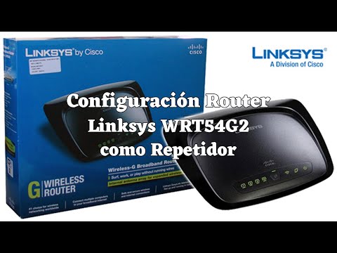 Configuracion de Router Linksys como Repetidor