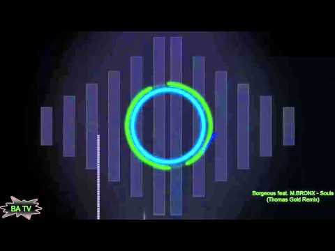 Borgeous feat. M.BRONX - Souls (Thomas Gold Remix)