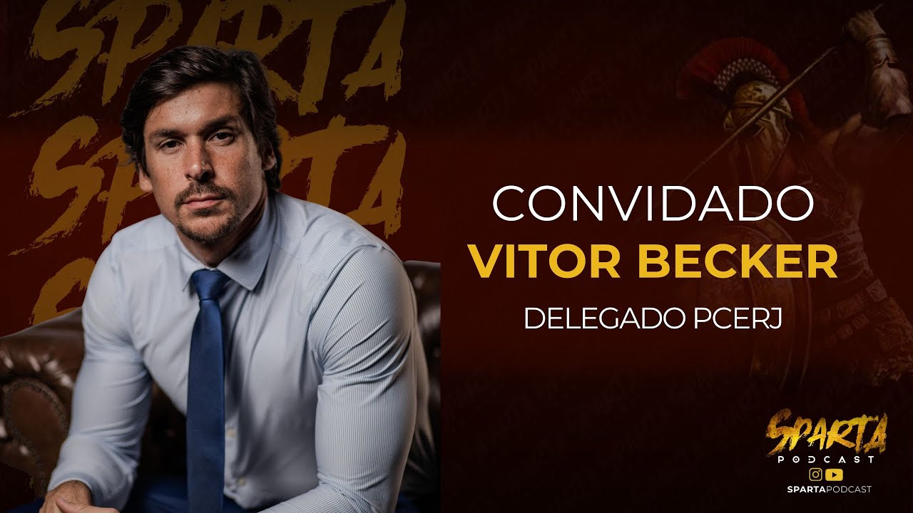 VITOR BECKER - DELEGADO PCERJ - EP. 98 - SPARTA PODCAST