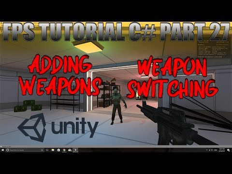 Unity FPS Tutorial Part 27 - Switching Weapons