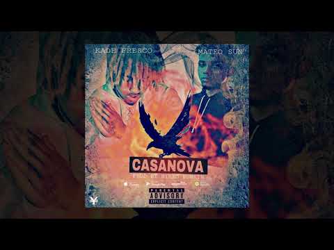 Kade Fresco Ft. Mateo Sun - Casanova (Official Audio)