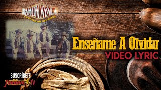 Ramon Ayala - Enseñame A Olvidar (Video Lyric Oficial)