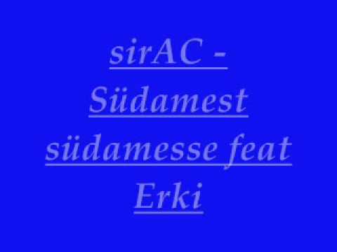 sirAC Südamest südamesse feat Erki