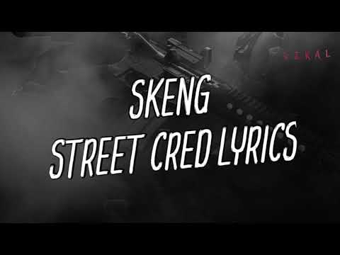 Skeng - Street Cred (Lyrics)