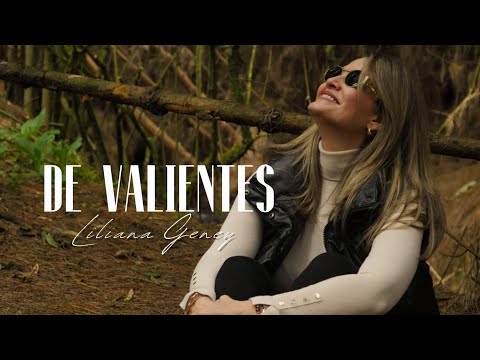 DE VALIENTES - Liliana Geney