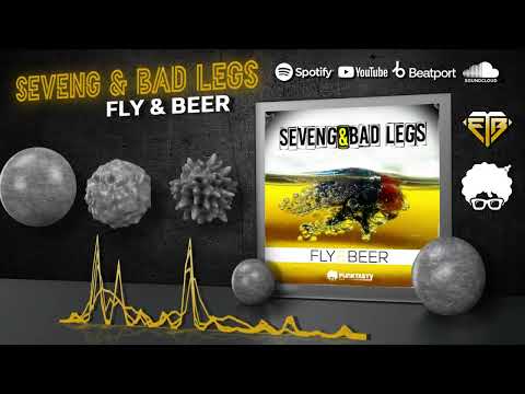 SEVENG & BAD LEGS - FLY & BEER // FUNKTASTY CREW