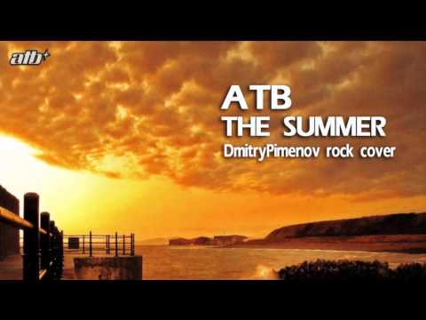 DmitryPimenov – The Summer (ATB Rock Cover)