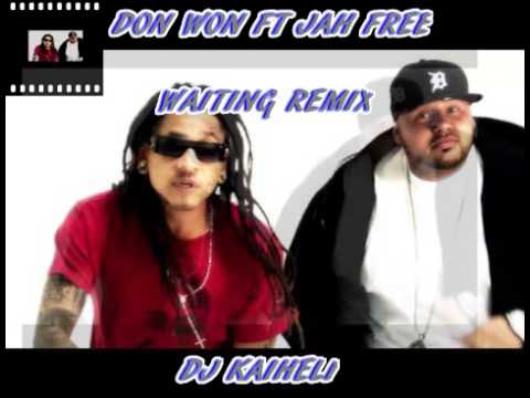 Dj Kaiheli~Don Won Ft Jah Free Waiting Remix