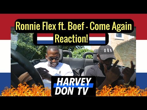 Ronnie Flex ft. Boef - Come Again - Reaction