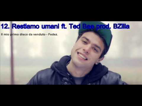 12. Restiamo umani - Fedez ft. Ted Bee (prod. BZilla)