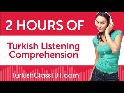 2 Hours of Turkish Listening Comprehension