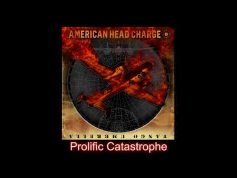AMERICAN HEAD CHARGE - Prolific Catastrophe (Audio)