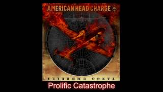 AMERICAN HEAD CHARGE - Prolific Catastrophe (Audio)