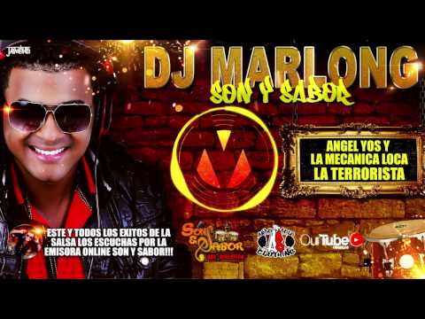 La Terrorista - Angel Yos Y La Mecanica Loca - Dj Marlon Son Y Sabor 2016