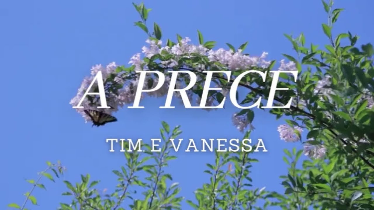 Música 2 - Tim e Vanessa - A Prece