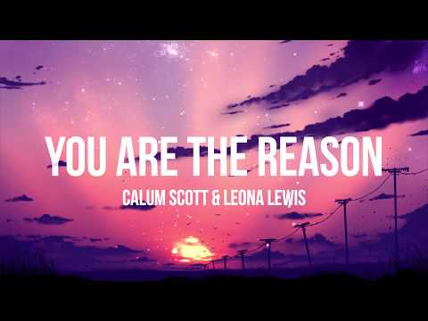 Calum Scott & Leona Lewis - You Are The Reason (Duet Version) - (Lyrics/Lyrics Video)