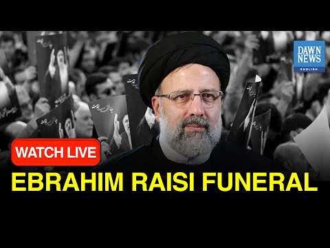 🔴LIVE: Funeral Of Iranian President Ebrahim Raisi Being Held In Tabriz, Iran | DAWN News English
