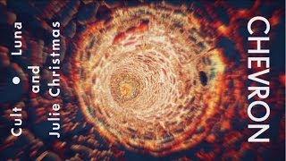 Cult Of Luna &amp; Julie Christmas - &quot;Chevron&quot; (Official video)