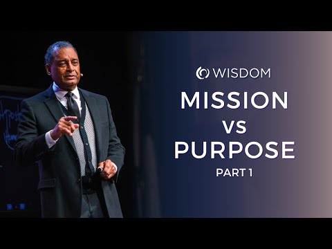 Mission vs Purpose Part 1 | A.R. Bernard
