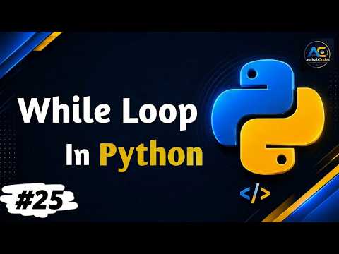Python While Loop Explained Loops In Python For Beginners Python Complete Course 25