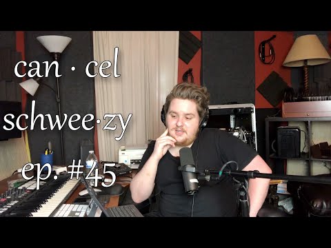Cancel Schweezy | Ep. #45