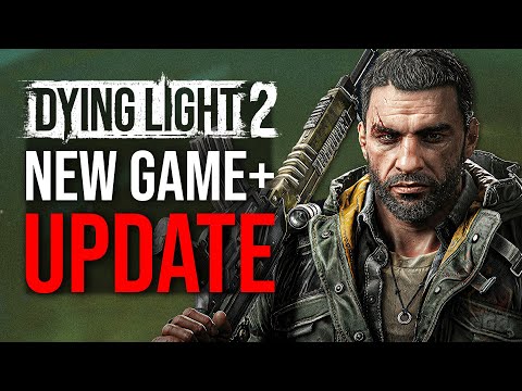 Everything New In Dying Light The Beast New Game + Update