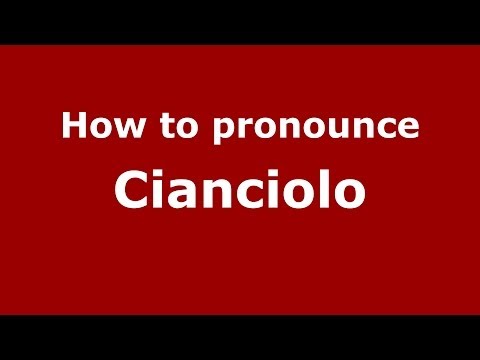 How to pronounce Cianciolo (Italian/Italy) - PronounceNames.com