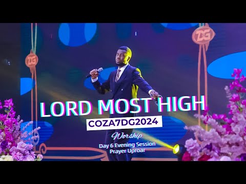 Lord Most High  | Worship Session with COZA City Music | @#COZA7DG2024 06-07-2024