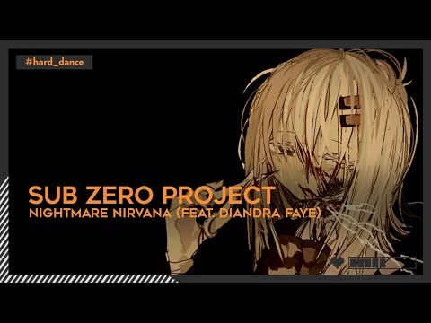 Sub Zero Project - Nightmare Nirvana (feat. Diandra Faye) | #HardDance [🌸]
