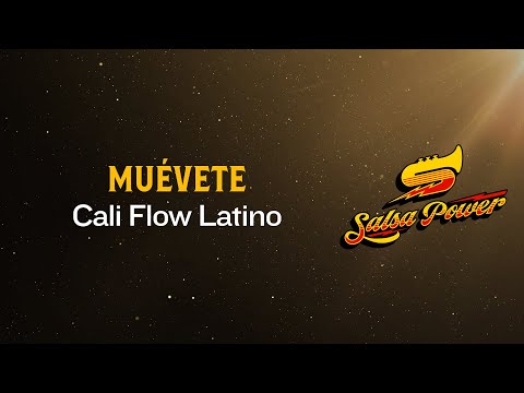 Muévete, Cali Flow Latino - Video Letra - Salsa Power
