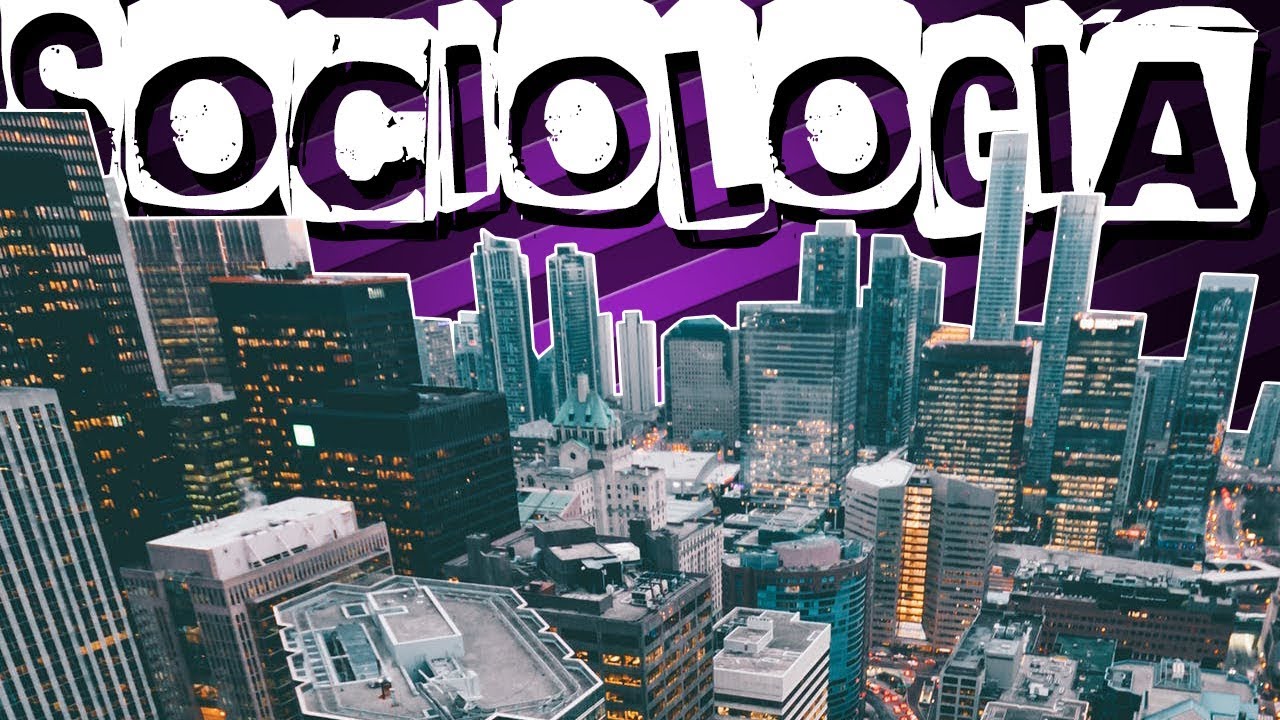 O QUE É E PARA QUE SERVE A SOCIOLOGIA?