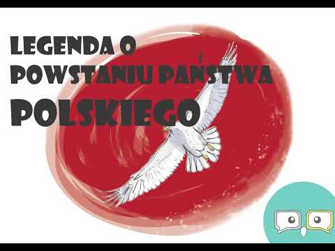 LEGEND ABOUT THE ESTABLISHMENT OF THE POLISH STATE