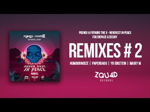 POSNEG x FUTURE THE X - Never Rest In Peace (HUMBORNOIZE Remix) ft. ZEESKY & REPAZE【Official Audio】