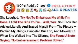 She Laughed, ‘Try Not To Embarrass Me While I’m Gone. I Told The Girls You’re… Well, You.’ So I...