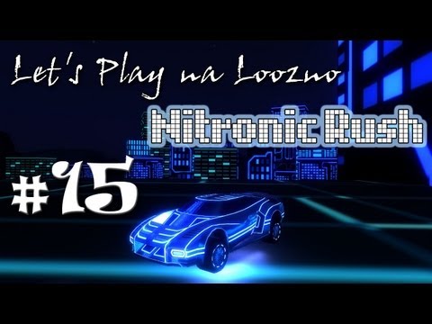 Let's Play na loozno odc. 15: Nitronic Rush - "Szalona jazda"