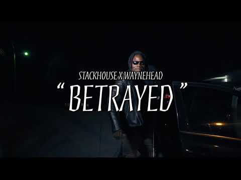 WAYNEHEAD x STACKHOUSE-BETRAYED(OFFICIAL MUSIC VIDEO)