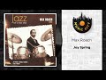 Max Roach - Joy Spring | Official Audio