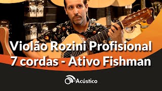 Video thumbnail for O Acústico Apresenta Violão Rozini  7 Cordas Profissional RX227 com Everson Pessoa by Loja O Acústico