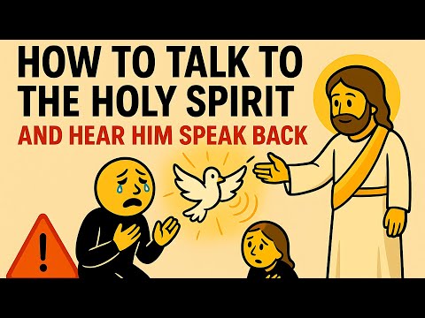 How to Talk to the Holy Spirit and Hear Him Speak Back
