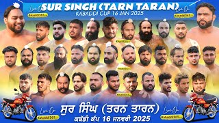 Sur Singh (Tarn Taran) Kabaddi Cup 16 Jan 2025