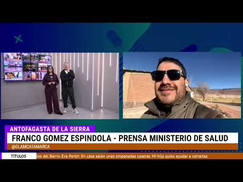 Desde Antofagasta de la Sierra la Dra Silvia Barrientos y Franco Gómez del MINISTERIO de  SALUD