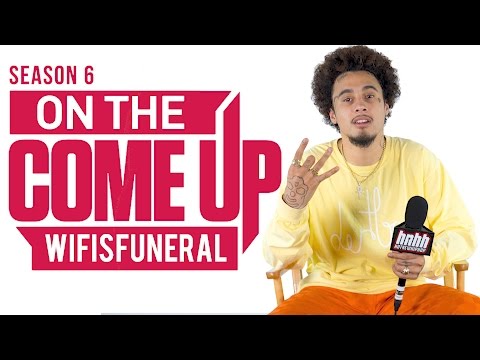 On The Come Up: Wifisfuneral