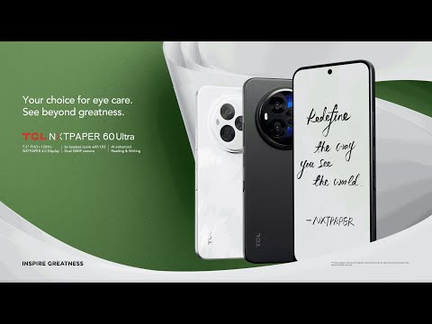 The TCL NXTPAPER 60 Ultra | Your Choice for Eye Care