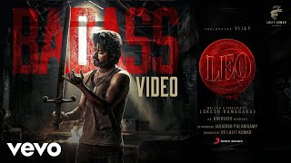 Leo - Badass Video  Thalapathy Vijay  Anirudh Ravi