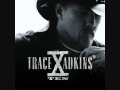 Trace Adkins Better Than I Thought It'd Be