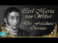 Carl Maria von Weber : Der Freischutz - Overture ...