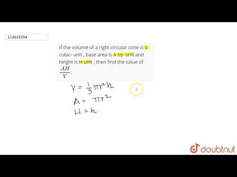 If the volume of a right circular cone is V cubic- unit , base area is A sq- unit