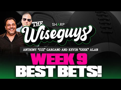 2022 NFL Week 9 Best Bets, Odds, and Plays | The Wiseguys w/ Anthony "Cuz" Gargano