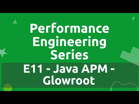 Performance Engineering Series - E11 - Java APM - Glowroot